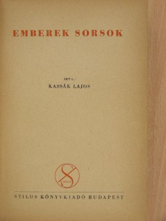 Kassák Lajos - Emberek sorsok [antikvár]