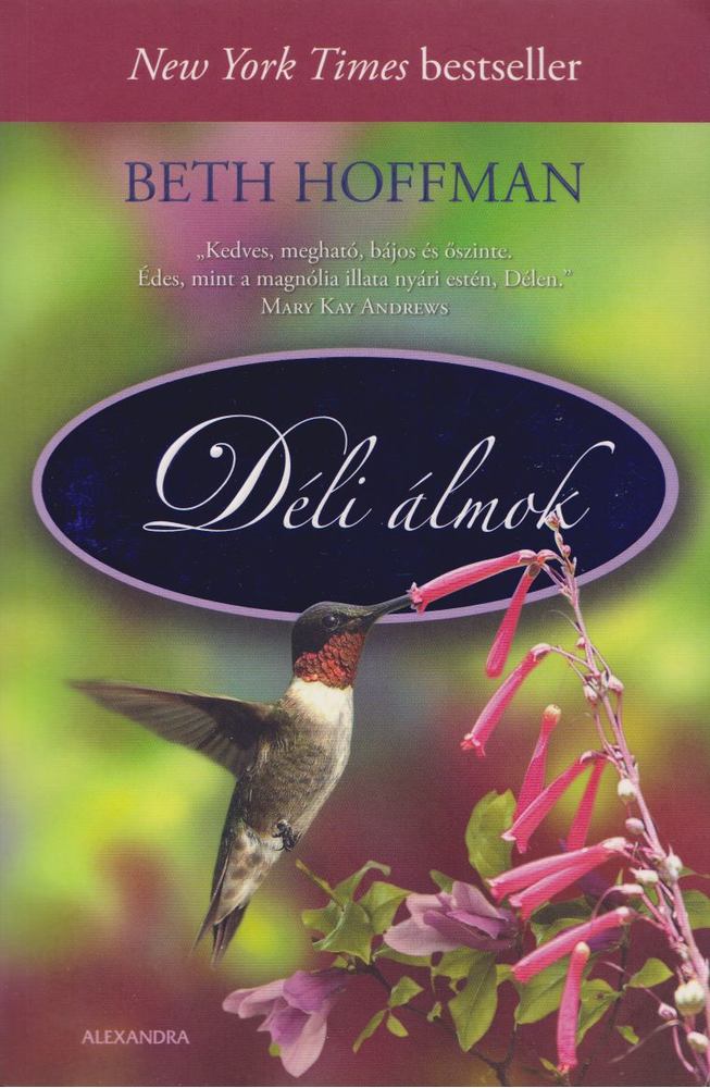 Beth Hoffman - Déli álmok [antikvár]