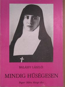 Balássy László - Mindig hűségesen [antikvár]