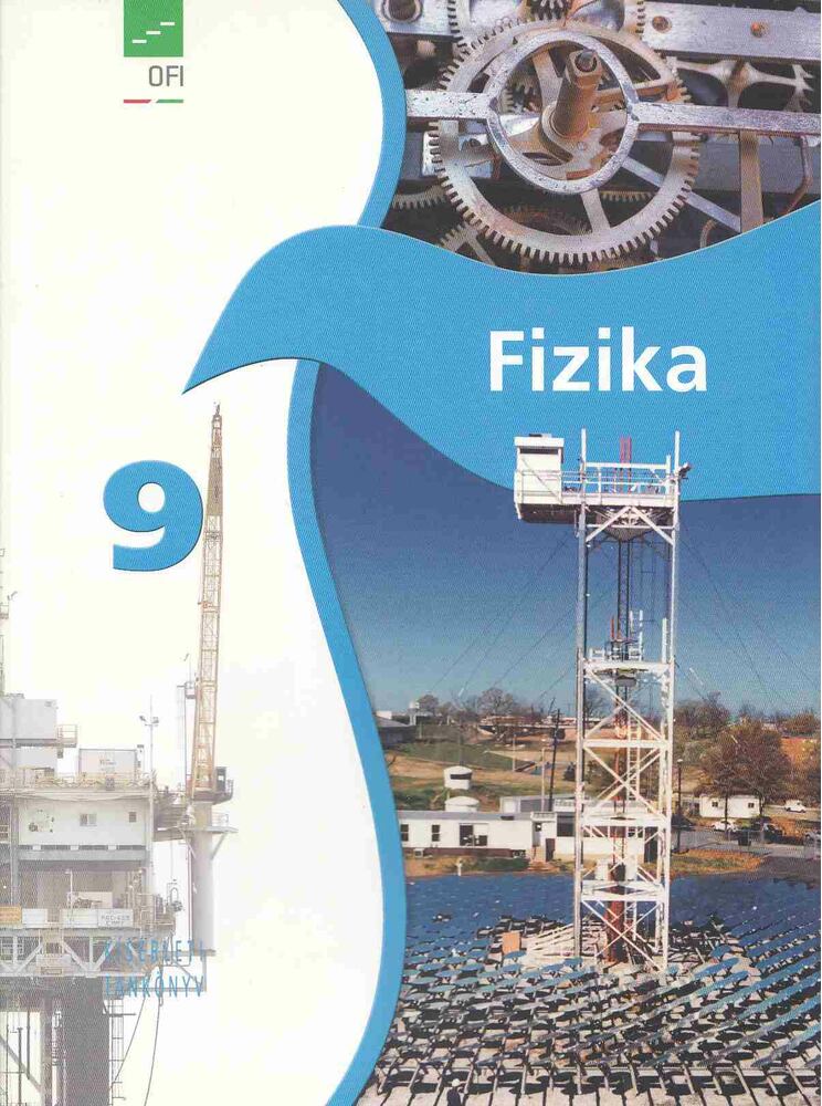 Dr. Ádám Péter, Dr. Egri Sándor, Elblinger Ferenc, Horányi Gábor, Simon Péter - Fizika 9. [antikvár]