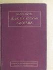 Idegen szavak szótára [antikvár]