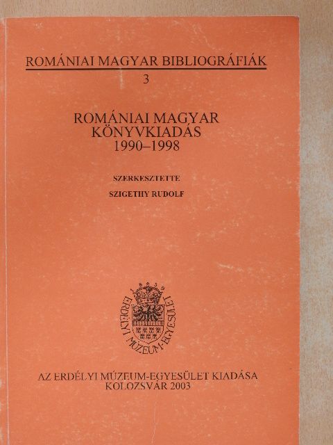 Romániai Magyar Könyvkiadás 1990-1998 [antikvár]