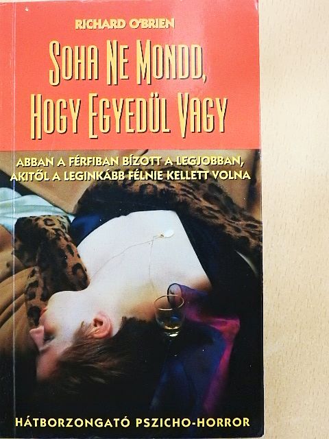 Richard O'Brien - Soha ne mondd, hogy egyedül vagy [antikvár]