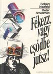 Smedman, Peter, Neufeld, Robert - Fékezz, vagy csődbe jutsz! [antikvár]