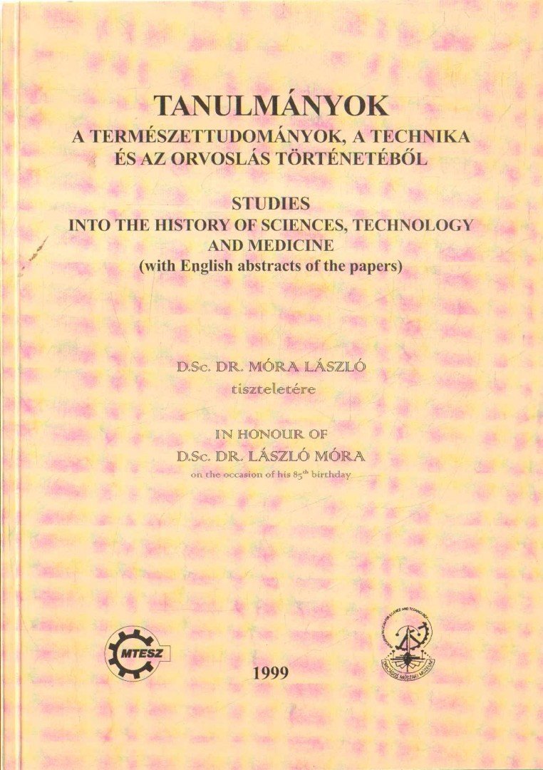 Dr. Vámos Éva szerk., Dr. Vámosné dr. Vigyázó Lilly - Tanulmányok a természettudományok, a technika és az orvoslás történetéből 1999 [antikvár]