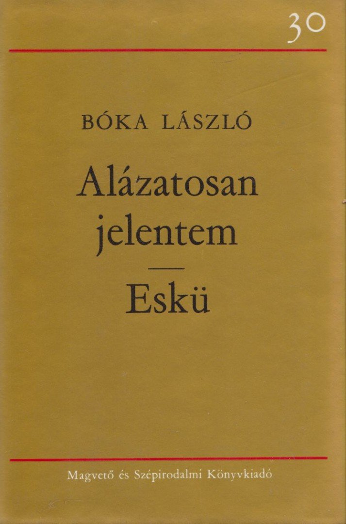 Boka László - Alázatosan jelentem / Eskü [antikvár]