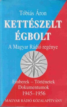 Tóbiás Áron - Kettészelt égbolt (dedikált) [antikvár]