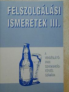 Dr. Oláh Péter - Felszolgálási ismeretek III. [antikvár]