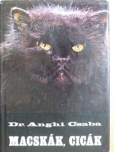 Dr. Anghi Csaba - Macskák, cicák [antikvár]
