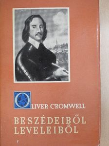 Oliver Cromwell - Oliver Cromwell beszédeiből, leveleiből [antikvár]