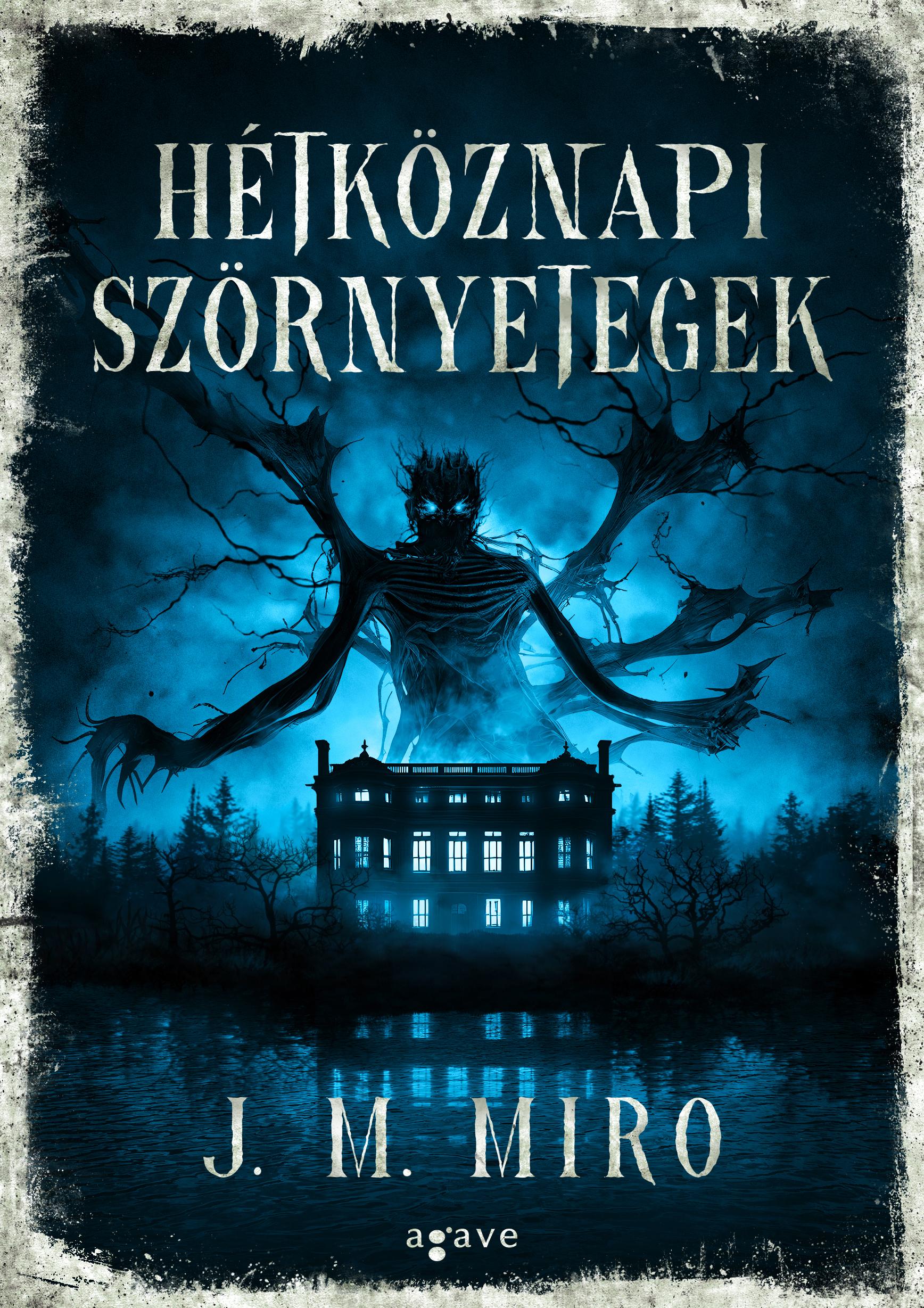 J.M. Miro - Hétköznapi szörnyetegek [eKönyv: epub, mobi]