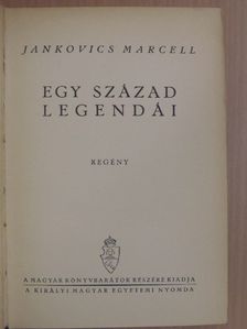 Jankovics Marcell - Egy század legendái [antikvár]