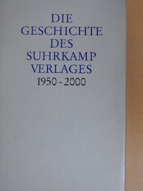 Die Geschichte des Suhrkamp Verlages [antikvár]
