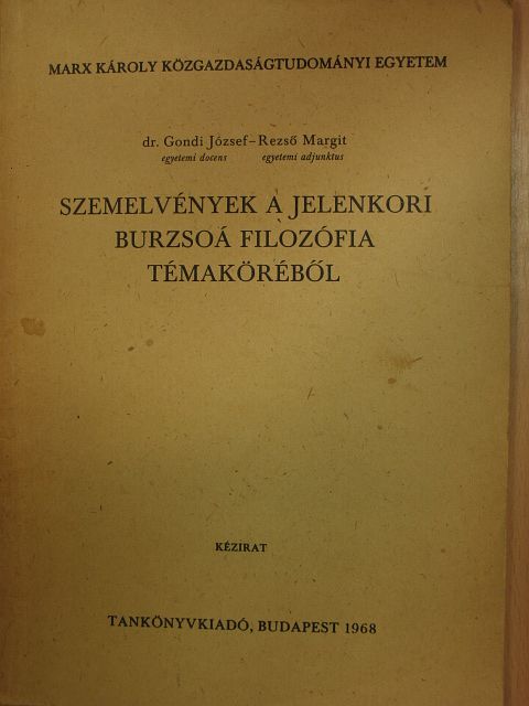 Dr. Gondi József - Szemelvények a jelenkori burzsoá filozófia témaköréből [antikvár]