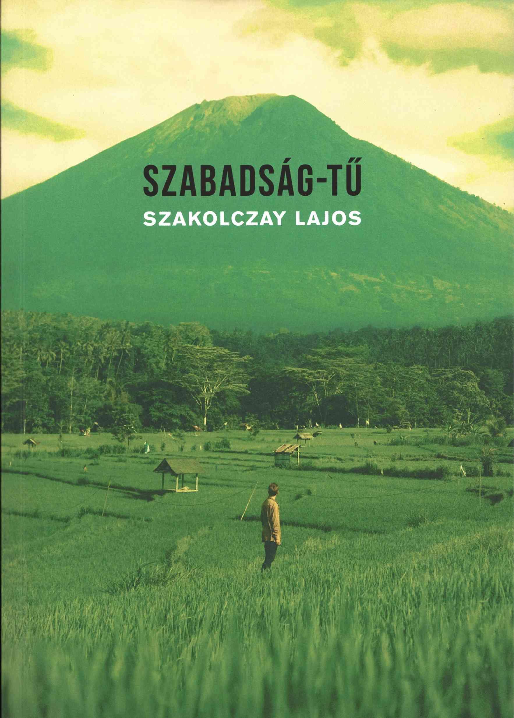 Szakolczay Lajos - Szabadság-tű