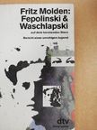 Fritz Molden - Fepolinski & Waschlapski auf dem berstenden Stern [antikvár]