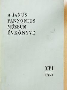 Kopasz Gábor - A Janus Pannonius Múzeum Évkönyve 1971. [antikvár]