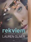 Lauren Oliver - Rekviem [antikvár]