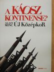 Alain Minc - A káosz kontinense? [antikvár]