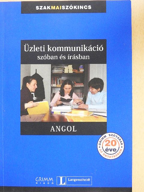 Üzleti kommunikáció szóban és írásban - Angol [antikvár]