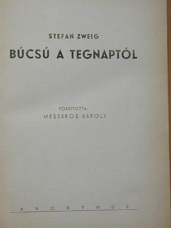 Stefan Zweig - Búcsú a tegnaptól [antikvár]