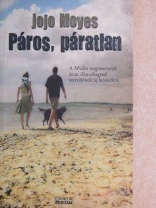 Jojo Moyes - Páros, páratlan [antikvár]