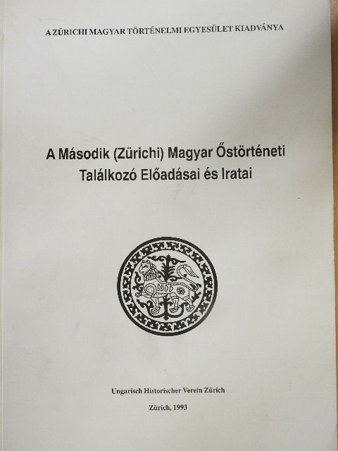Erdélyi István - A Második (Zürichi) Magyar Őstörténeti Találkozó Előadásai és Iratai [antikvár]