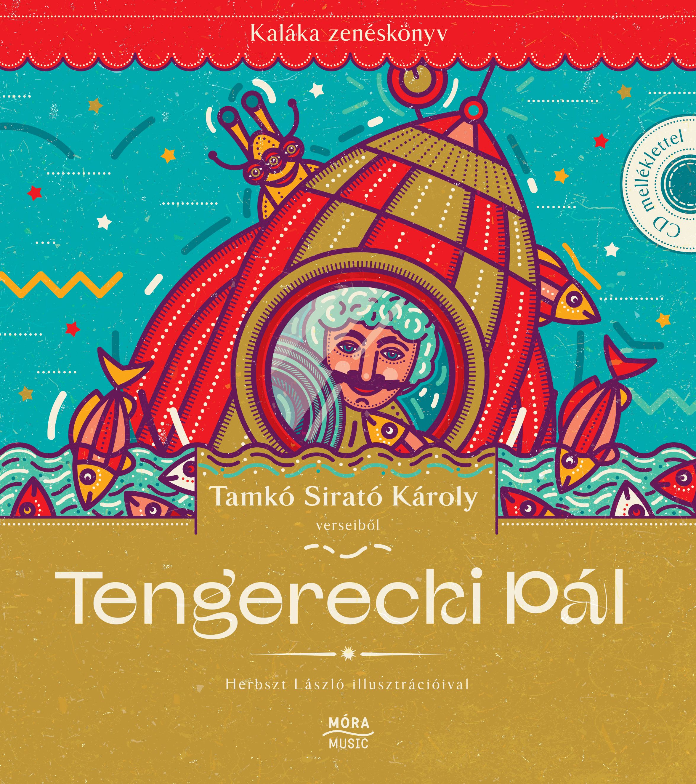 Tamkó Sirató Károly - Tengerecki Pál - Kaláka zenéskönyv