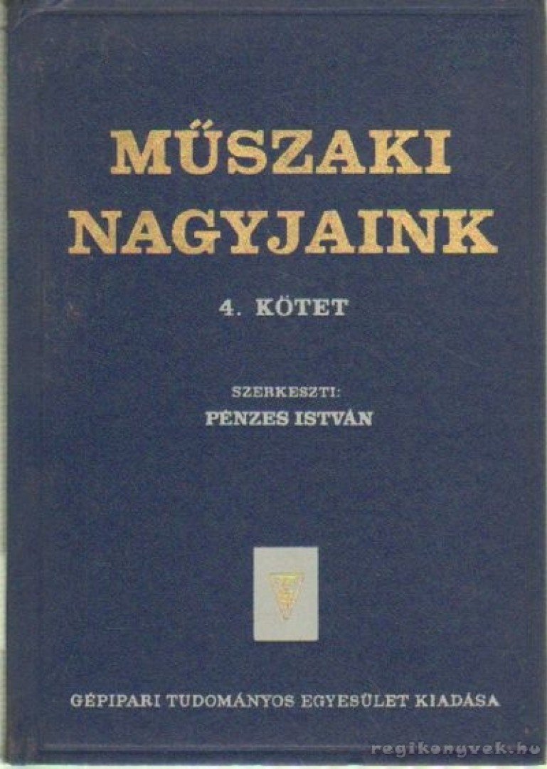 Pénzes István - Műszaki nagyjaink IV. kötet [antikvár]
