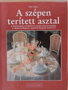 Hans Tapper - A szépen terített asztal [antikvár]