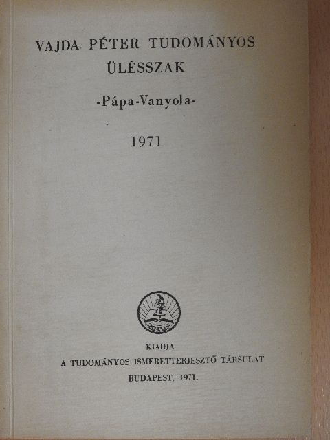 Fenyő István - Vajda Péter Tudományos Ülésszak - Pápa-Vanyola [antikvár]