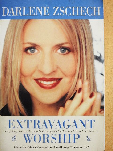 Darlene Zschech - Extravagant Worship [antikvár]