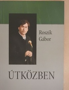 Roszík Gábor - Útközben [antikvár]