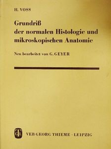 Prof. Dr. Dr. h. c. mult. H. Voss - Grundriß der normalen Histologie und mikroskopischen Anatomie [antikvár]