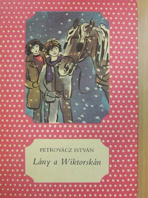 Petrovácz István - Lány a Wiktorskán [antikvár]