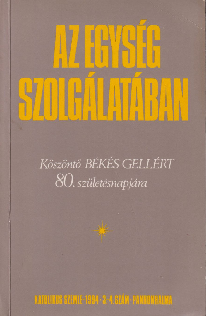 Az egység szolgálatában (dedikált) [antikvár]