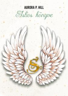 Aurora P. Hill - Aslios könyve - Serbeniai Krónikák novella [eKönyv: epub, mobi]