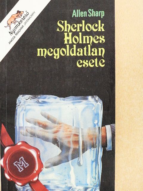Allen Sharp - Sherlock Holmes megoldatlan esete [antikvár]