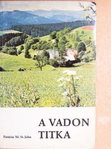 Patricia M. St. John - A vadon titka [antikvár]