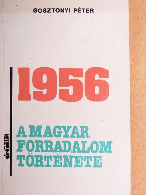 Gosztonyi Péter - 1956 [antikvár]