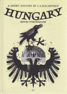 Macartney, C.A. - Hungary - Rövid történelem [antikvár]