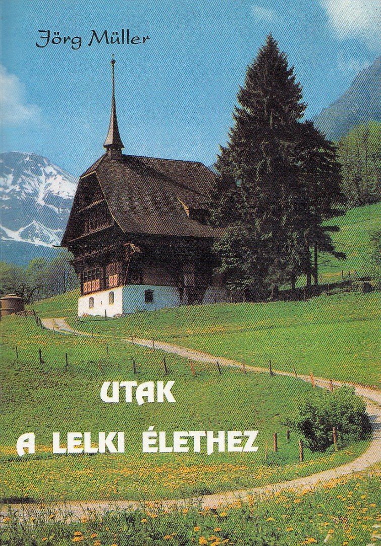Jörg Müller - Utak a lelki élethez [antikvár]