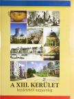 Dr. Juhász Katalin - A XIII. kerület [antikvár]