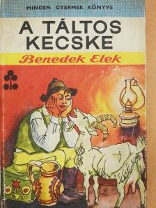 Benedek Elek - A táltos kecske [antikvár]
