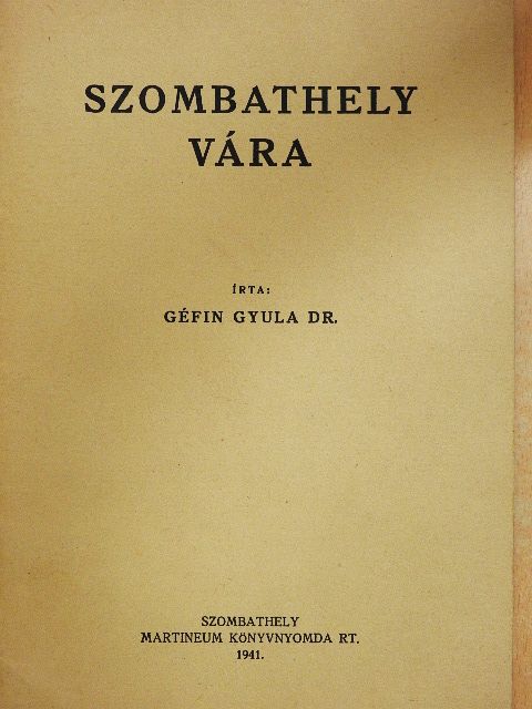 Dr. Géfin Gyula - Szombathely vára [antikvár]