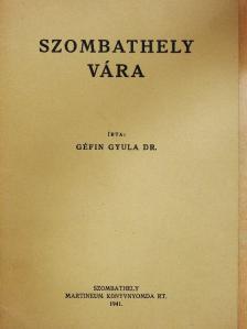 Dr. Géfin Gyula - Szombathely vára [antikvár]