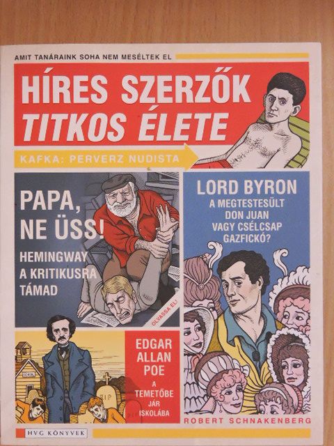 Robert Schnakenberg - Híres szerzők titkos élete [antikvár]