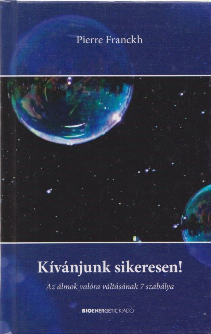 Pierre Franckh - Kívánjunk sikeresen! [antikvár]