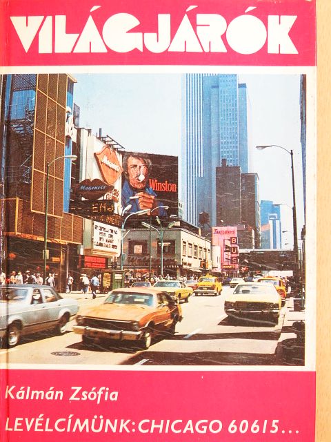 Kálmán Zsófia - Levélcímünk: Chicago 60615... [antikvár]