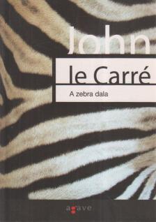 JOHN LE CARRÉ - A zebra dala [antikvár]